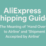 AliExpress Shipping Guide: The Meaning of “Hand Over to Airline” and “Shipment Accepted by Airline”