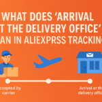 What Does ‘Arrival at the Delivery Office’ Mean in AliExpress Tracking?