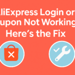 AliExpress Login or Coupon Not Working? Here’s the Fix